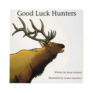 Good Luck Hunters Children's Book